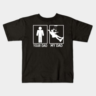 Zip line Your Dad vs My Dad Shirt Zip line Dad Gift Kids T-Shirt